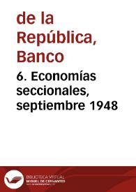 6. Economías seccionales, septiembre 1948 | Biblioteca Virtual Miguel de Cervantes