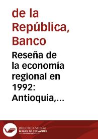 Reseña de la economía regional en 1992: Antioquia, Atlántico y Bolívar | Biblioteca Virtual Miguel de Cervantes