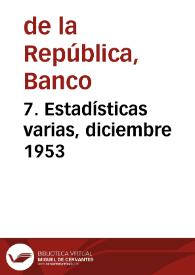 7. Estadísticas varias, diciembre 1953 | Biblioteca Virtual Miguel de Cervantes