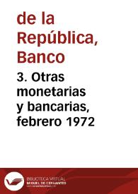 3. Otras monetarias y bancarias, febrero 1972 | Biblioteca Virtual Miguel de Cervantes