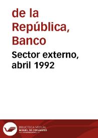 Sector externo, abril 1992 | Biblioteca Virtual Miguel de Cervantes