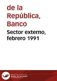 Sector externo, febrero 1991 | Biblioteca Virtual Miguel de Cervantes