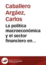 La política macroeconómica y el sector financiero en la coyuntura actual | Biblioteca Virtual Miguel de Cervantes