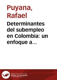 Determinantes del subempleo en Colombia: un enfoque a través de la compensación salarial | Biblioteca Virtual Miguel de Cervantes