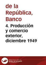 4. Producción y comercio exterior, diciembre 1949 | Biblioteca Virtual Miguel de Cervantes