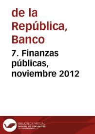 7. Finanzas públicas, noviembre 2012 | Biblioteca Virtual Miguel de Cervantes