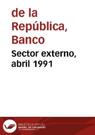 Sector externo, abril 1991 | Biblioteca Virtual Miguel de Cervantes