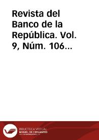 Revista del Banco de la República. Vol. 9, Núm. 106 (agosto 1936) | Biblioteca Virtual Miguel de Cervantes