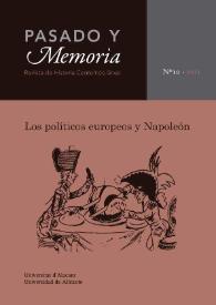 Pasado y Memoria. Revista de Historia Contemporánea. Núm. 10 (2011). Los Políticos Europeos y Napoleón. European Politicians and Napoleon | Biblioteca Virtual Miguel de Cervantes