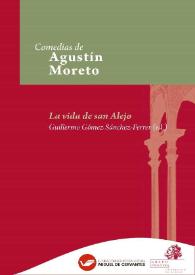 La vida de san Alejo / Agustín Moreto ; edición crítica de Guillermo Gómez Sánchez-Ferrer | Biblioteca Virtual Miguel de Cervantes