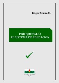 Por qué falla el sistema de educación / Edgar Serna M. | Biblioteca Virtual Miguel de Cervantes