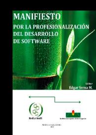 Manifiesto por la profesionalización del desarrollo de software / editor, Edgar Serna M. | Biblioteca Virtual Miguel de Cervantes