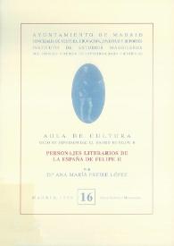 Personajes literarios de la España de Felipe II / por Ana María Freire López | Biblioteca Virtual Miguel de Cervantes