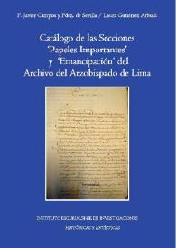 Catálogo de las secciones "Papeles Importantes" y "Emancipación" del Archivo Arzobispal de Lima / F. Javier Campos y Fernández de Sevilla, Laura Gutiérrez Arbulú | Biblioteca Virtual Miguel de Cervantes