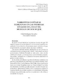 Narrativas católicas femeninas en las primeras décadas del siglo XX: modelos de ser mujer  / Sofía Rodríguez Serrador  | Biblioteca Virtual Miguel de Cervantes