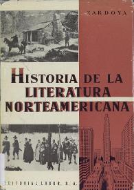 Historia de la Literatura Norteamericana / por Concha Zardoya ; con la colaboración de Carmen Iglesias | Biblioteca Virtual Miguel de Cervantes