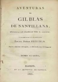 Aventuras de Gil Blas de Santillana. Tomo cuarto / escritas en francés por M. Lesage ; y traducidas al castellano por el Padre José Isla | Biblioteca Virtual Miguel de Cervantes